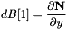 \[ dB[1] = \frac{\partial {\bf N}}{\partial y} \]