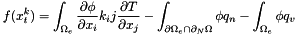 \[ f(x^k_t) = \int_{\Omega_e} \frac{\partial \phi}{\partial x_i} k_ij \frac{\partial T}{\partial x_j} - \int_{\partial\Omega_e \cap \partial_N\Omega} \phi q_n - \int_{\Omega_e} \phi q_v \]